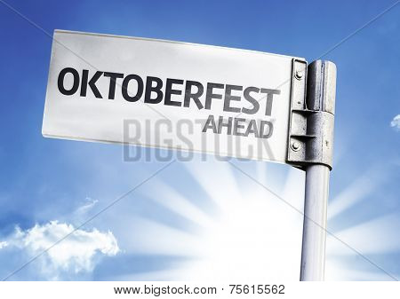 Oktoberfest Ahead written on the road sign