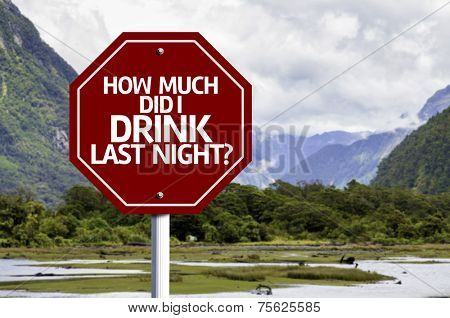 How Much Did I Drink Last Night? red sign with a landscape background