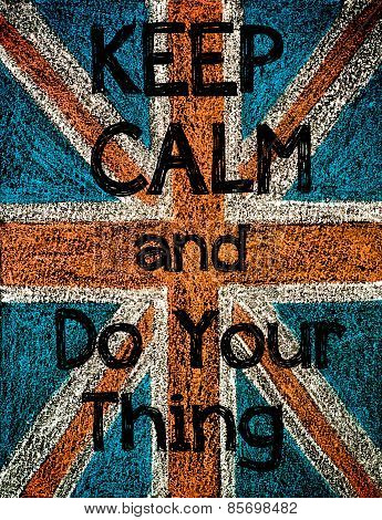 Keep Calm And Do Your Thing
