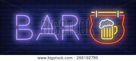 Bar Neon Sign. Glowing Inscription With Outdoor Sign With Mug Of Beer On Brick Wall Background. Vect