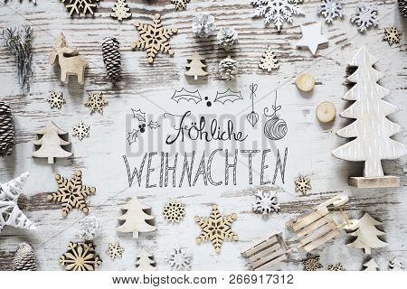 Calligraphy Flat Lay, Froehliche Weihnachten Means Merry Christmas