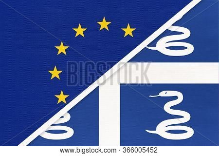 European Union Or Eu Vs Martinique National Flag From Textile. Symbol Of The Council Of Europe Assoc
