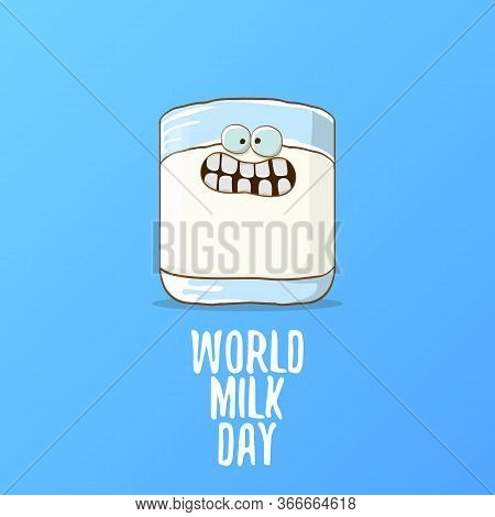 World Milk Day Greeting Banner With Funny Cartoon Cute Smiling Milk Glass Character Isolated On Blue