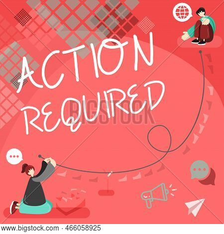Conceptual Display Action Required. Business Showcase Regard An Action From Someone By Virtue Of The