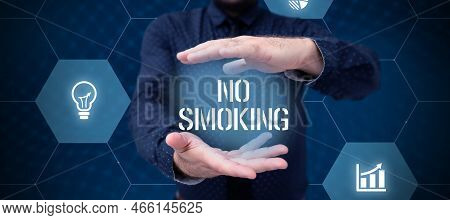 Text Showing Inspiration No Smoking. Business Approach Using Tobacco Is Forbiden In This Place