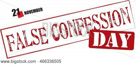 Stamped Text For This November Event - False Confession Day