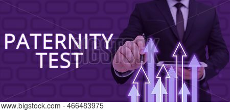 Hand Writing Sign Paternity Test. Business Overview A Test Of Dna To Determine Whether A Given Man I