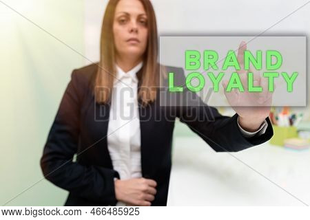 Handwriting Text Brand Loyalty. Business Idea Repeat Purchase Ambassador Patronage Favorite Trusted