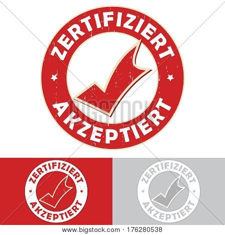 Certified, accepted: German - (Zertifiziert, akzeptiert - German language)  rubber stamp / label with thumbs up. Grunge design with dust scratches. Color is easily change. Print colors used
