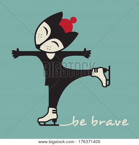 Little Fox training Ice figure skating with text Be Brave vector illustration