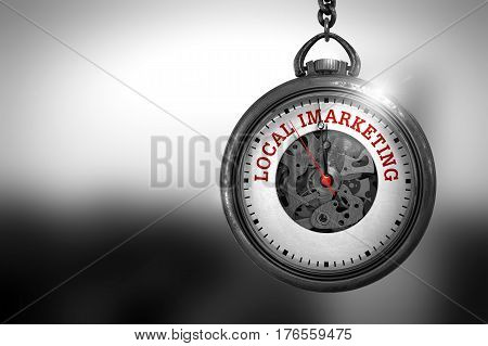 Business Concept: Vintage Watch with Local Imarketing - Red Text on it Face. Vintage Pocket Watch with Local Imarketing Text on the Face. 3D Rendering.