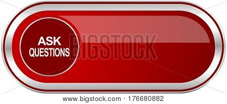 Ask questions red long glossy silver metallic banner. Modern design web icon for smartphone applications