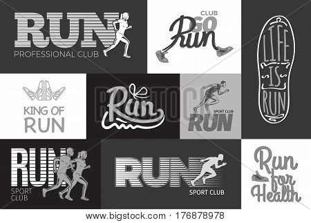 Professional club, life is run for health. King of run love sport fan. Get up and run. Set of colorless pictures vector black and white posters in flat style design with logos and motto slogans