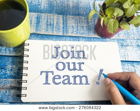 Join Our Team, Business Motivational Inspirational Quotes, Words Typography Lettering Concept