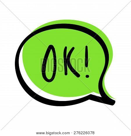 Speech Trendy Bubble With Word Ok. Ok Speech Bubble Isolated On White Background. Vector Stock.