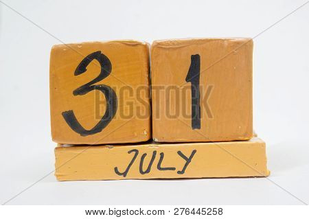 July 31st. Day 31 Of Month, Handmade Wood Calendar Isolated On White Background. Summer Month, Day O