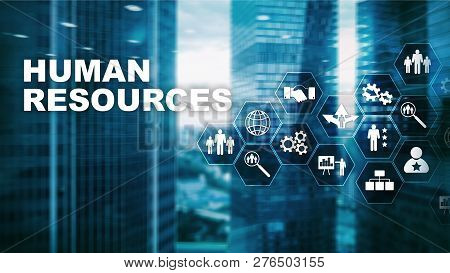 Human Resources Hr Management Concept. Human Resources Pool, Customer Care And Employees