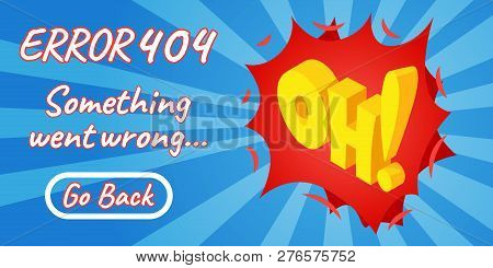 Something Went Wrong Concept Banner. Isometric Banner Of Something Went Wrong Comics Concept For Web