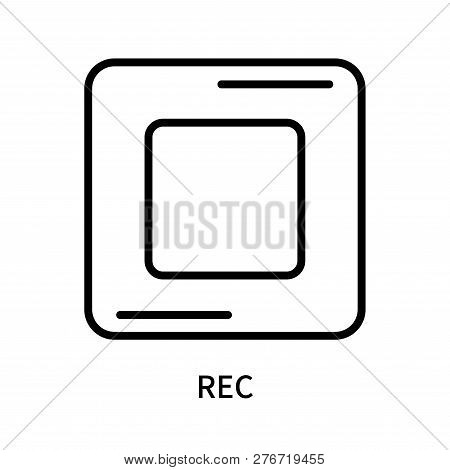 Rec Icon Isolated On White Background. Rec Icon Simple Sign. Rec Icon Trendy And Modern Symbol For G
