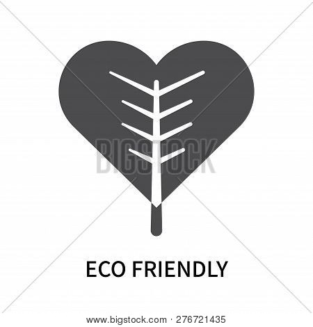 Eco Friendly Icon Isolated On White Background. Eco Friendly Icon Simple Sign. Eco Friendly Icon Tre