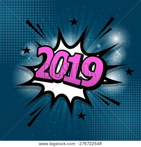 2019 Comic Text Speech Bubble On Blue Background, Stock Vector