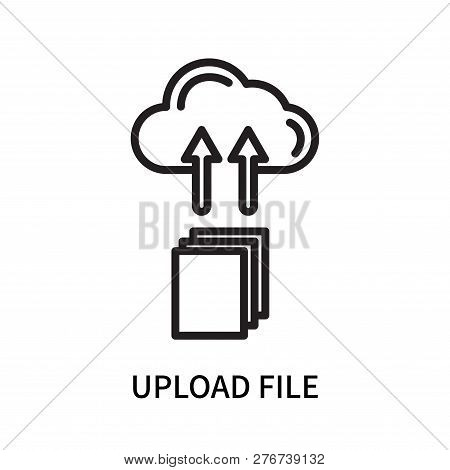 Upload File Icon Isolated On White Background. Upload File Icon Simple Sign. Upload File Icon Trendy