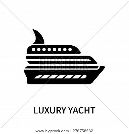 Luxury Yacht Icon Isolated On White Background. Luxury Yacht Icon Simple Sign. Luxury Yacht Icon Tre