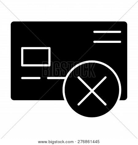 Cancel Credit Card Solid Icon. Plastic Card With Cross Vector Illustration Isolated On White. Wrong 