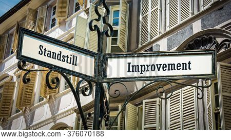 Street Sign The Direction Way To Improvement Versus Standstill