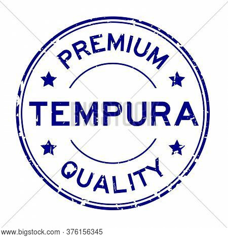 Grunge Blue Premium Quaity Tempura Word Round Rubber Seal Stamp On White Background
