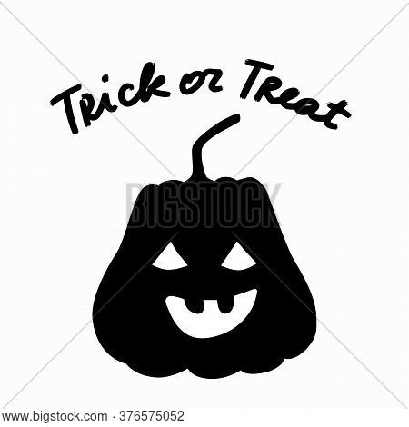 Black Silhouette Of A Pumpkin And Hand Written Lettering Phrase Trick Or Treat. Decoration Greeting 