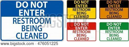 Do Not Enter Restroom Being Cleaned Sign