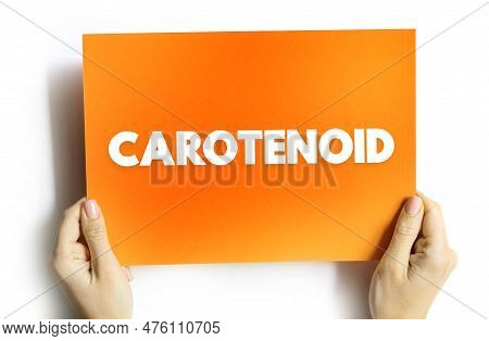 Carotenoid - Tetraterpene Pigments, Which Exhibit Yellow, Orange, Red And Purple Colors, Text Concep
