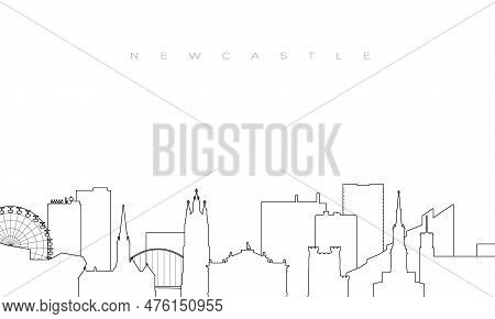 Outline Newcastle Skyline. Trendy Template With Newcastle Buildings And Landmarks In Line Style. Sto