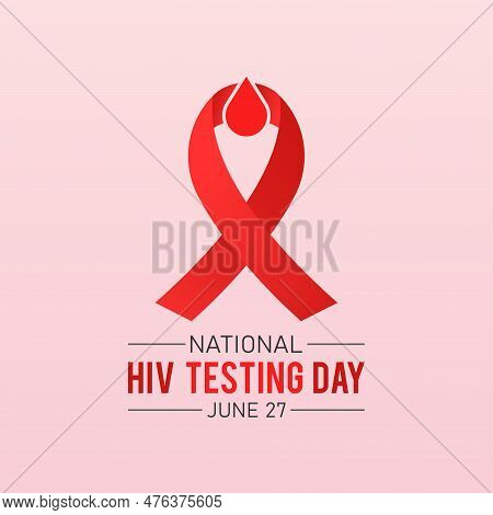 Hiv Testing Day, June 27. Vector Template For Banner, Greeting Card, Poster Of Hiv Testing Day. Vect