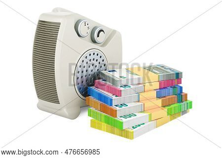 Fan Heater With Money, Euro Packs. 3d Rendering Isolated On White Background
