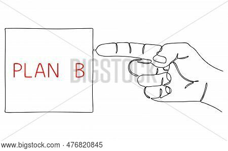 Plan B. Continuous One Line Drawing. Editable Hand Drawn Contour. Vector