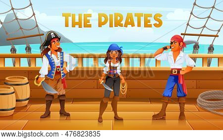 Two Brave Pirates And A Woman Pirate Stand On The Deck Of The Ship Vector Cartoon Illustration