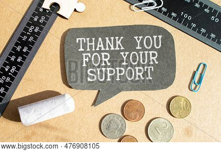 Handwriting Text Thank You For Your Support Is Written In Chalkboard On Green Light Background And R