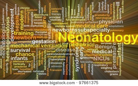 Background concept wordcloud illustration of neonatology glowing light