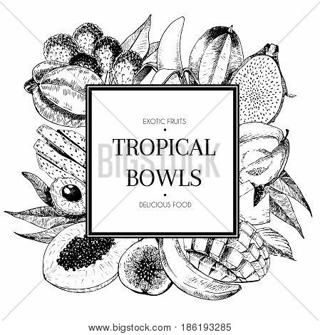 Vector hand drawn smoothie bowls poster. Exotic engraved fruits. Square border composition. Banana, mango, papaya, pitaya, acai, lychee, fig. for exotic restaurant market food delivery
