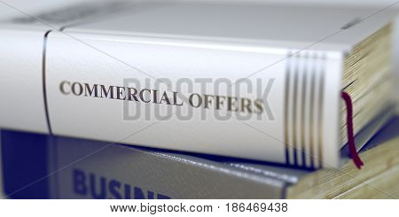 Commercial Offers. Book Title on the Spine. Book Title on the Spine - Commercial Offers. Book Title of Commercial Offers. Business - Book Title. Commercial Offers. Toned Image. 3D.