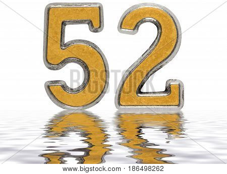 Numeral 52, Fifty Two, Reflected On The Water Surface, Isolated On White, 3D Render