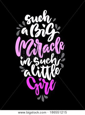 Such big miracle in little girl lettering. Family photography overlay. Baby photo album element. Hand drawn pink nursery design. handwritten brush pen calligraphy. Vector illustration stock vector.