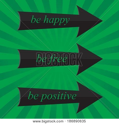 Vector illustration. A set of right arrows with cut inscriptions. Be happy be free be positive