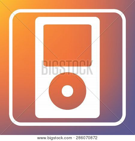 Portable Music Device. Vector. White Icon On Transparent Button At Orange-violet Gradient Background