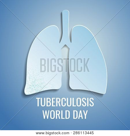 World Tuberculosis Day Card 24 March. Paper Art Vector Illustration Contains  Human Lungs On Blue Gr