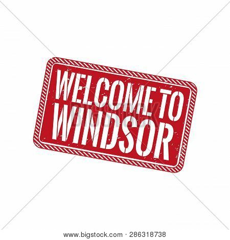 Red Welcome To Windsor Isolated Square Rubber Stamp Tag