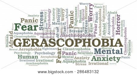 Gerascophobia Word Cloud. Wordcloud Made With Text Only.