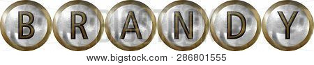 Brandy, Concept With Useful Headings And Signs For Restaurants And Hotels In Metal And Industrial De